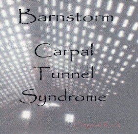 Barnstorm's Carpal Tunnel Syndrome
CD ReIssue - 2001